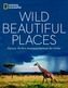 Wild Beautiful Places