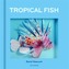 Tropical Fish