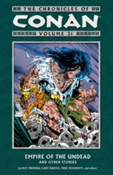 The Chronicles Of Conan Volume 31: Empire Of The Undead And Other Stories