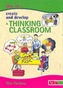 How to Create and Develop a Thinking Classroom