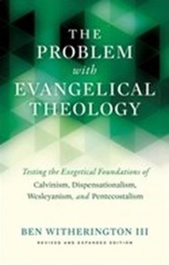 The Problem with Evangelical Theology