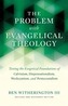 The Problem with Evangelical Theology
