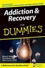 Addiction and Recovery For Dummies