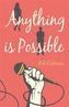 Anything is Possible