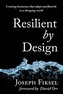 Resilient by Design