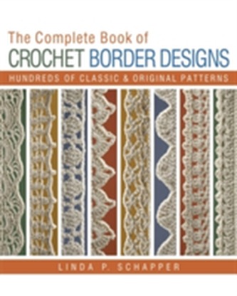 The Complete Book of Crochet Border Designs