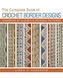 The Complete Book of Crochet Border Designs