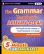 The Grammar Teacher's Activity-a-Day: 180 Ready-to-Use Lessons to Teach Grammar and Usage