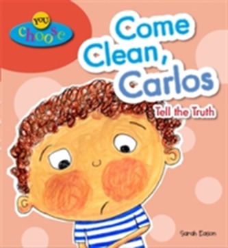 You Choose!: Come Clean, Carlos Tell the Truth