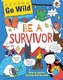 Go Wild be a Survivor