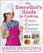Every Girl's Guide to Everyday Cooking
