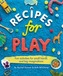 Recipes for Play