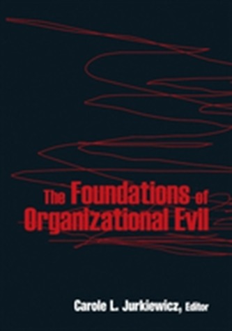 The Foundations of Organizational Evil