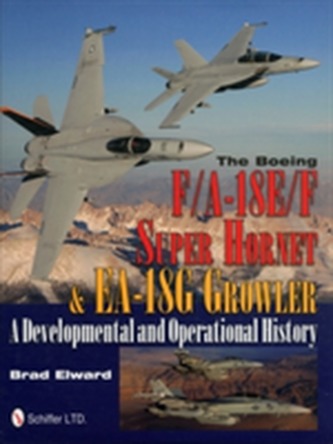The Boeing F/A-18E/F Super Hornet & EA-18G Growler