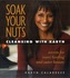 Soak Your Nuts: Cleansing with Karyn