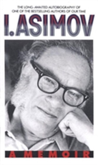 I, Asimov: a Memoir