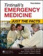 Tintinalli's Emergency Medicine: Just the Facts, Third Edition
