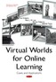 Virtual Worlds for Online Learning