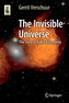The Invisible Universe