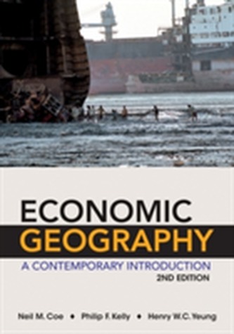 Economic Geography a Contemporary Introduction 2E