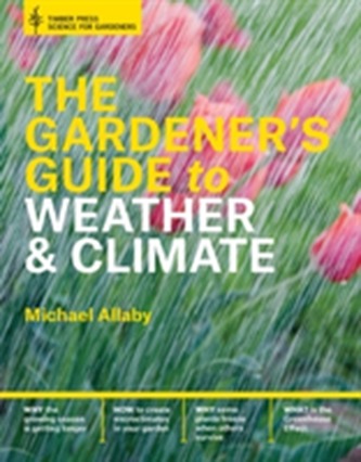 The Gardeners Guide to Weather & Climate