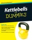 Kettlebells For Dummies
