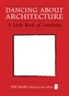 Dancing About Architecture