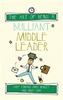The Art of Being a Brilliant Middle Leader