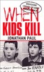 When Kids Kill
