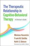 Therapeutic Relationship in Cognitive-Behavioral Therapy