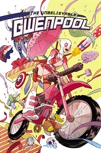 Gwenpool, The Unbelievable Vol. 1: Believe It
