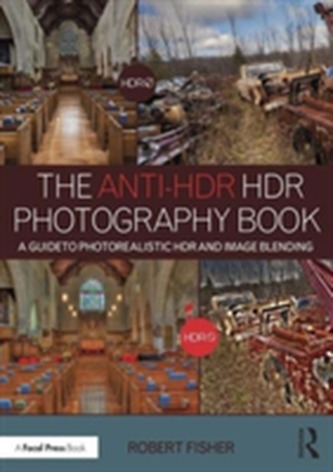 The Anti-HDR HDR Photography Book