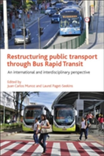 Restructuring public transport through Bus Rapid Transit