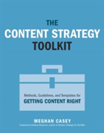 The Content Strategy Toolkit