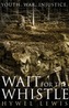 Wait For The Whistle