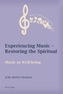 Experiencing Music - Restoring the Spiritual