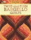Twist-and-turn Bargello Quilts