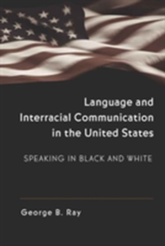 Language and Interracial Communication in the U.S.