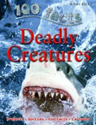100 Facts - Deadly Creatures