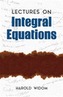 Lectures on Integral Equations