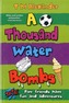 A Thousand Water Bombs
