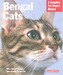 Bengal Cats: A Complete Pet Owner's Manual