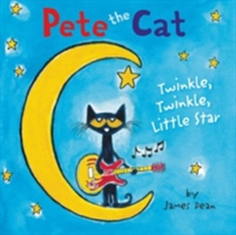 Pete the Cat: Twinkle, Twinkle, Little Star