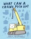 What Can A Crane Pick Up?