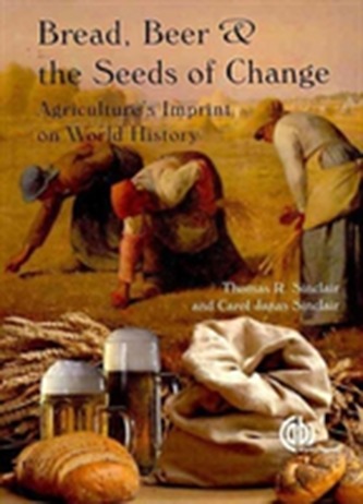 Bread, Beer and the Seeds of Change