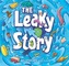 The Leaky Story