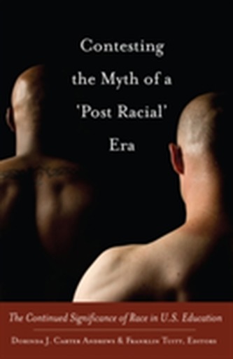 Contesting the Myth of a `Post Racial' Era