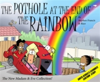 The pothole at the end of the rainbow