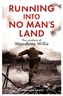 Running into No Man's Land - The Wisdom of Woodbine Willie