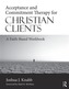 Acceptance and Commitment Therapy for Christian Clients
